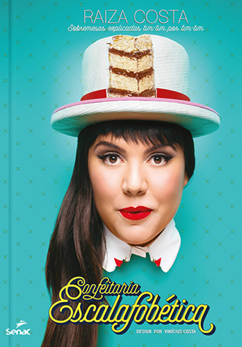 Confeitaria escalafobética: Sobremesas explicadas tim-tim por tim-tim